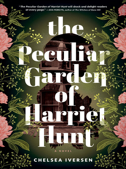 Title details for The Peculiar Garden of Harriet Hunt by Chelsea Iversen - Wait list